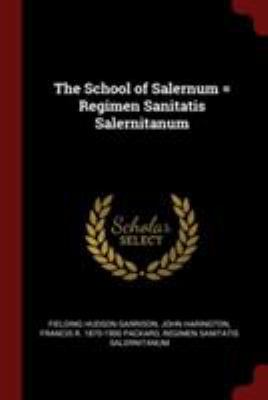 The School of Salernum = Regimen Sanitatis Sale... 1376018705 Book Cover