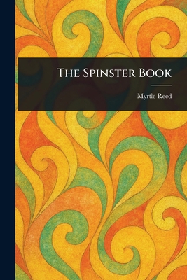 The Spinster Book 1022943545 Book Cover