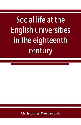 Social life at the English universities in the ... 9353925509 Book Cover