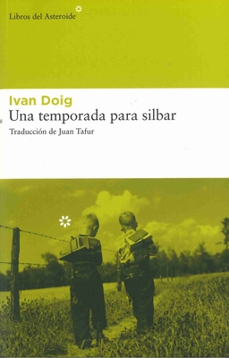 Una Temporada Para Silbar [Spanish] 8492663421 Book Cover