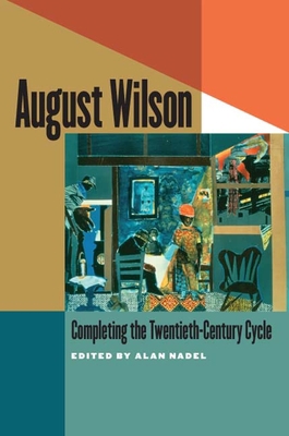 August Wilson: Completing the Twentieth-Century... 1587298759 Book Cover