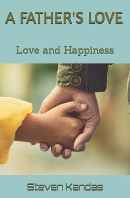 A Father's Love: Love and Happiness            Book Cover