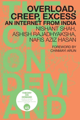Overload, Creep, Excess: An Internet from India 9492302926 Book Cover