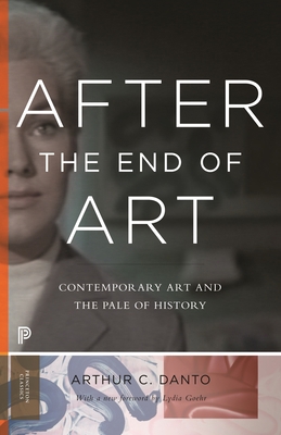 After the End of Art: Contemporary Art and the ... 0691163898 Book Cover