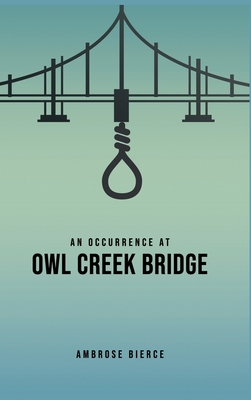 An Occurrence at Owl Creek Bridge 1989814654 Book Cover