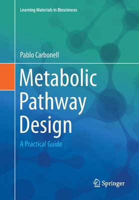 Metabolic Pathway Design: A Practical Guide 3030298647 Book Cover