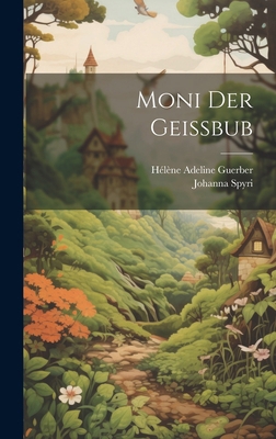 Moni Der Geissbub [German] B0CMK22M7J Book Cover