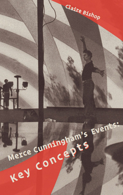 Merce Cunningham's Events: Key Concepts 3753307165 Book Cover