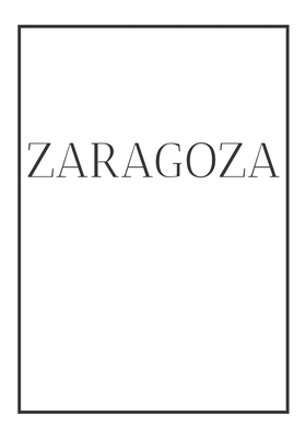 Zaragoza: A decorative book for coffee tables, ... 1708373667 Book Cover