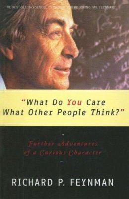 What Do You Care What Other People Think?: Furt... 1417626232 Book Cover