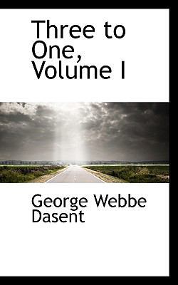 Three to One, Volume I 110375193X Book Cover