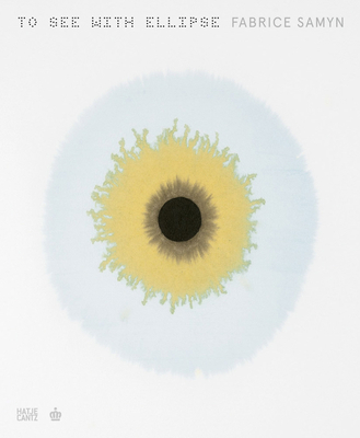 Fabrice Samyn: To See with Ellipse 3775751440 Book Cover