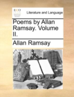 Poems by Allan Ramsay. Volume II. 1140710818 Book Cover