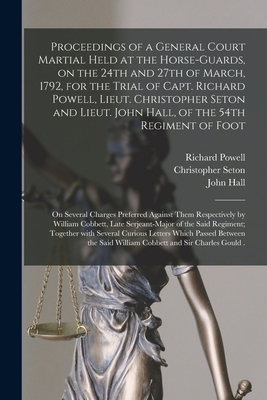 Proceedings of a General Court Martial Held at ... 1013457765 Book Cover