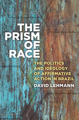 The Prism of Race: The Politics and Ideology of... 0472130846 Book Cover