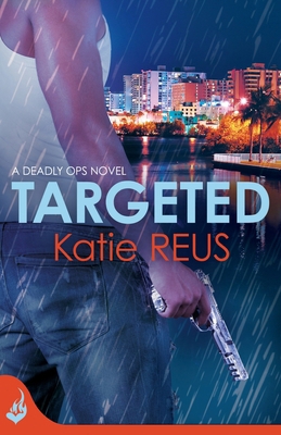 Targeted: Deadly Ops Book 1 (A series of thrill... 1472212312 Book Cover