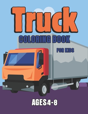 Truck Coloring Book for Kids B09T8MJTSS Book Cover
