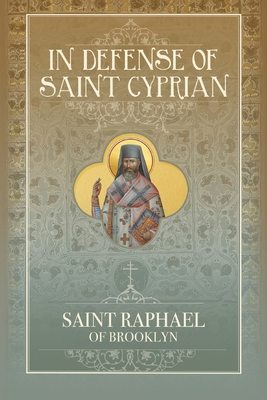 In Defense of Saint Cyprian 1639410341 Book Cover