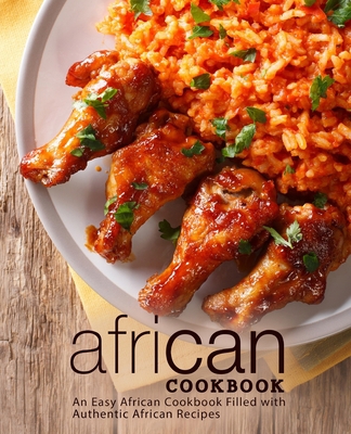 African Cookbook: An Easy African Cookbook Fill... 1719498717 Book Cover