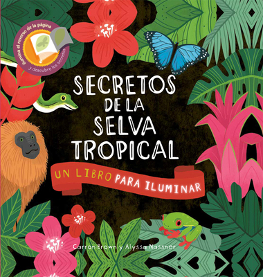 Secretos de la Selva Tropical [Spanish] 1610679547 Book Cover