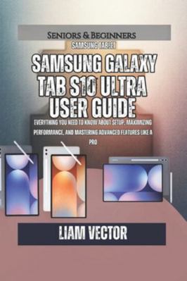 Samsung Galaxy Tab S10 Ultra User Guide: Everyt... B0G3Q6M3JH Book Cover