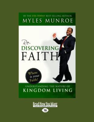 Rediscovering Faith: Understanding the Nature o... [Large Print] 1458782581 Book Cover