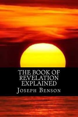 The Book of Revelation Explained 1499369859 Book Cover