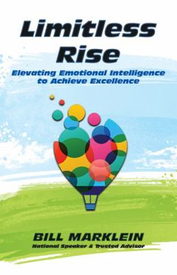 Limitless Rise : Elevating Emotional Intelligence to Achieve Excellence