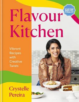 Flavour Kitchen: Vibrant Recipes with Creative ... 1804191086 Book Cover