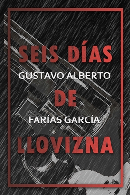 Seis Días de Llovizna [Spanish] B08HB9JHZS Book Cover