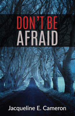 Don't Be Afraid B08R3H1GK7 Book Cover