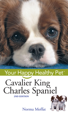 Cavalier King Charles Spaniel: Your Happy Healt... 0471748234 Book Cover