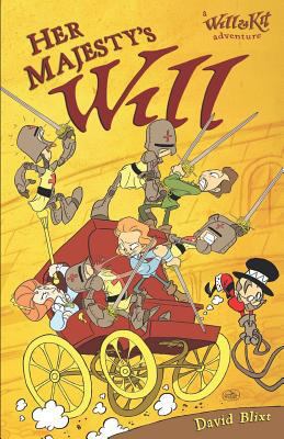 Her Majesty's Will: A Will & Kit Adventure 1724088246 Book Cover