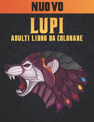 Adulti Libro da Colorare Lupi: Libro da Colorar... [Italian] B08TJB57NX Book Cover