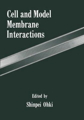 Cell and Model Membrane Interactions 1461367204 Book Cover