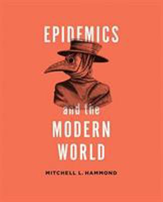 Epidemics and the Modern World 1487593740 Book Cover