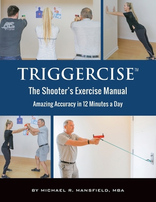 Triggercise: The Shooter's Exercise Manual 1951158113 Book Cover