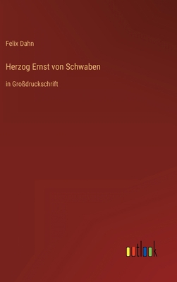 Herzog Ernst von Schwaben: in Großdruckschrift [German] 3368291815 Book Cover