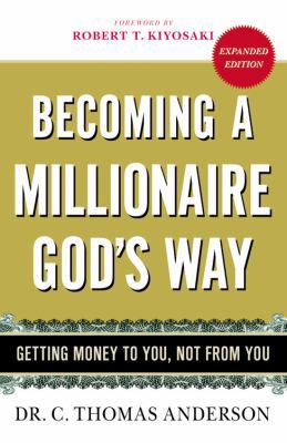 Becoming a Millionaire God's Way: Getting Money... 0446510963 Book Cover