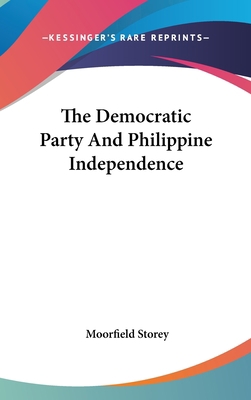 The Democratic Party and Philippine Independence 1161619089 Book Cover