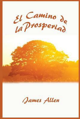 El Camino de La Prosperidad [Spanish] 1607966980 Book Cover