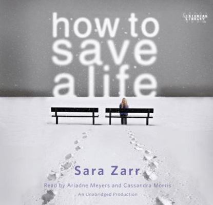 How to Save a Life (Lib)(CD) 0307968723 Book Cover