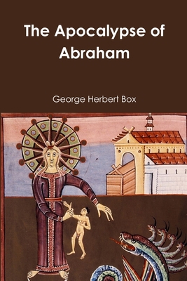 The Apocalypse of Abraham 1387041762 Book Cover