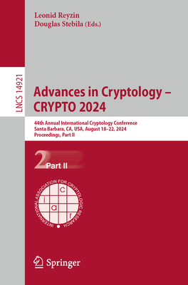 Advances in Cryptology - Crypto 2024: 44th Annu... 3031683781 Book Cover