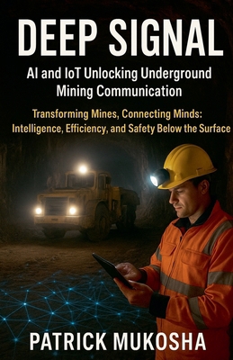 Deep Signal: AI and IoT Unlocking Underground M...            Book Cover