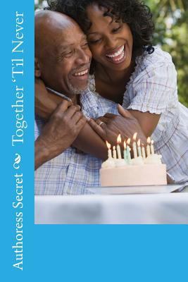 Together 'til Never 1721048294 Book Cover