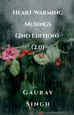 Heart-Warming Musings (2nd Edition) (2.0) B0DGG4Q8V3 Book Cover