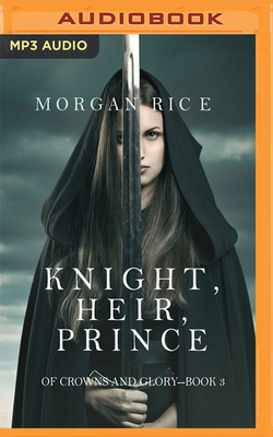 Knight, Heir, Prince 1721341544 Book Cover