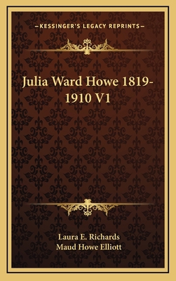 Julia Ward Howe 1819-1910 V1 1163475297 Book Cover