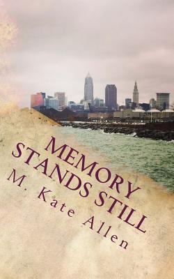 Memory Stands Still 0692595163 Book Cover